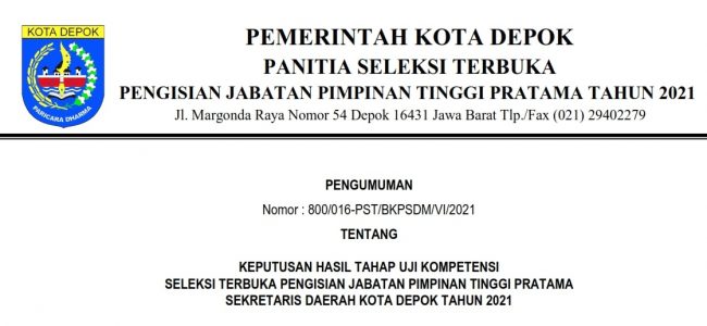 Pengumuman Hasil Uji Kompetensi Seleksi Terbuka Pengisian JPT Pratama Sekretaris Daerah Kota Depok Tahun 2021 Pengumuman Hasil Uji Kompetensi Seleksi Terbuka Pengisian JPT Pratama Sekretaris Daerah Kota Depok Tahun 2021