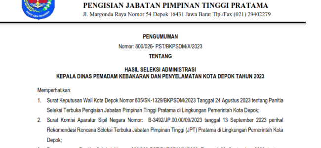 Pengumuman Hasil Seleksi Administrasi Seleksi Terbuka JPT Pratama Dinas Pemadam Kebakaran Dan Penyelamatan Kota Depok Tahun 2023